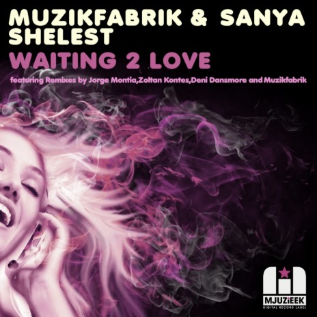 Waiting 2 Love (Jorge Montia Muzicasa Remix) ft. Sanya Shelest