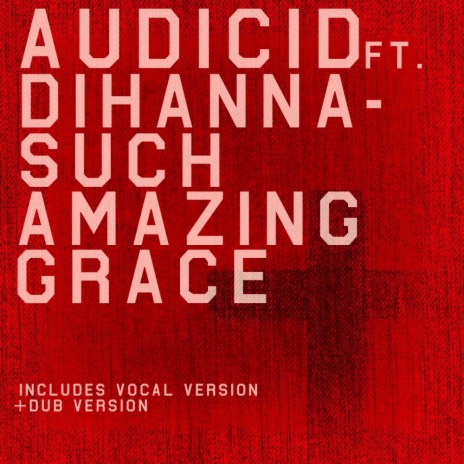 Such Amazing Grace (Original Mix) ft. Dihanna | Boomplay Music