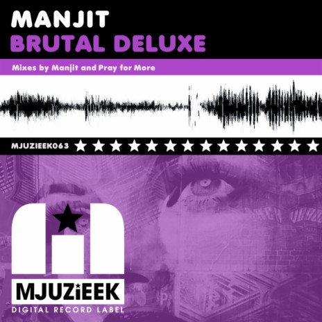 Brutal Deluxe (Pray For More's In Love With Mjuzieek Remix) | Boomplay Music