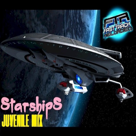 Starships (Juvenile Mix)