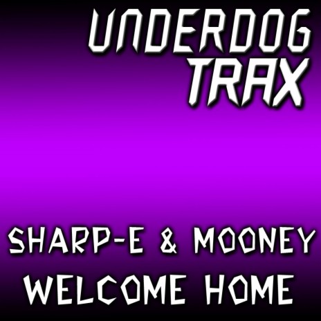 Welcome Home (Original Mix) ft. Sharp-E