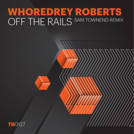 Off The Rails (Sam Townend Remix) | Boomplay Music