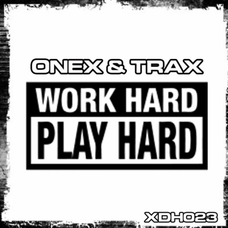 Work Hard, Play Hard! (Original Mix)