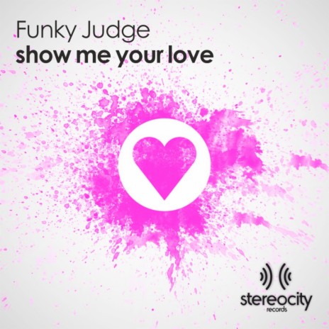 Show Me Your Love (Main Mix) | Boomplay Music
