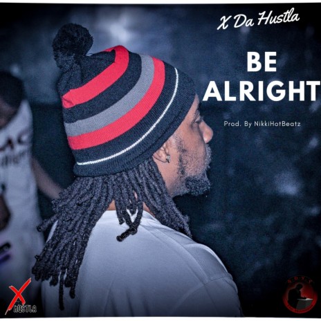 Be Alright | Boomplay Music