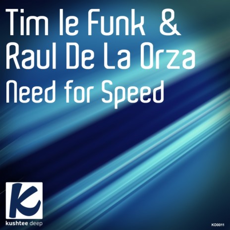 Need For Speed (Original Mix) ft. Raul De La Orza | Boomplay Music