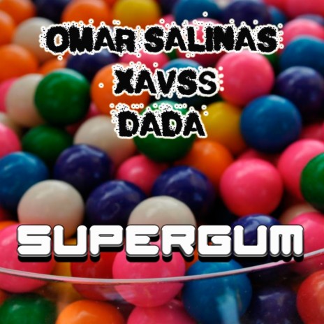 Supergum (Original Mix) ft. Xavss & Dada | Boomplay Music