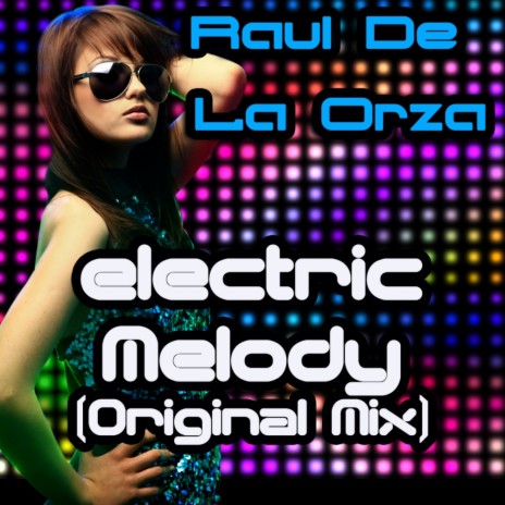 Electric Melody (Original Mix) | Boomplay Music