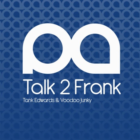 Talk 2 Frank (Original Mix) ft. Voodoo Junky | Boomplay Music
