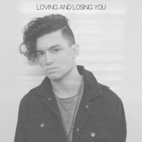 Loving and Losing You | Boomplay Music