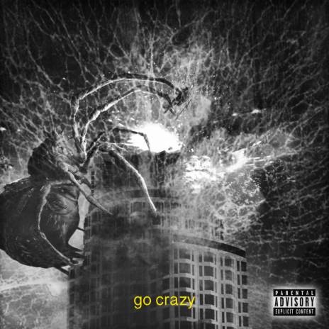 Go Crazy ft. Skillz & Moor Sound, prod Moor Sound | Boomplay Music