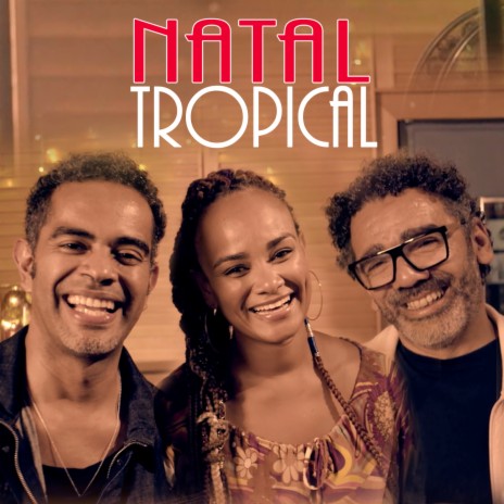 Natal Tropical ft. Luciana Mello & Simoninha | Boomplay Music