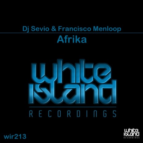 Afrika (Original Mix) ft. Francisco Menloop | Boomplay Music