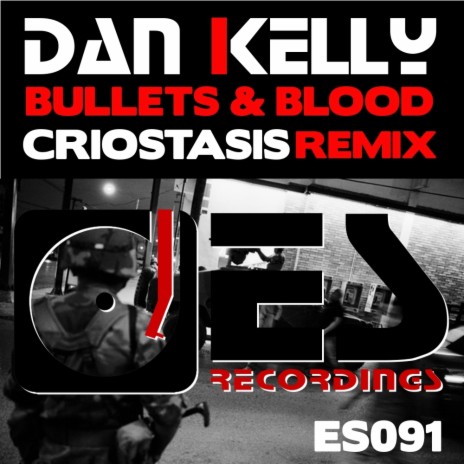 Bullets & Blood (Criostasis Remix)