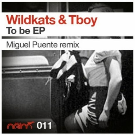 To Be (Miguel Puente Remix) ft. Wildkats | Boomplay Music