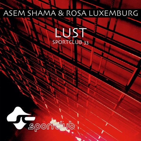 Lust (Extended Version) ft. Rosa Luxemburg | Boomplay Music