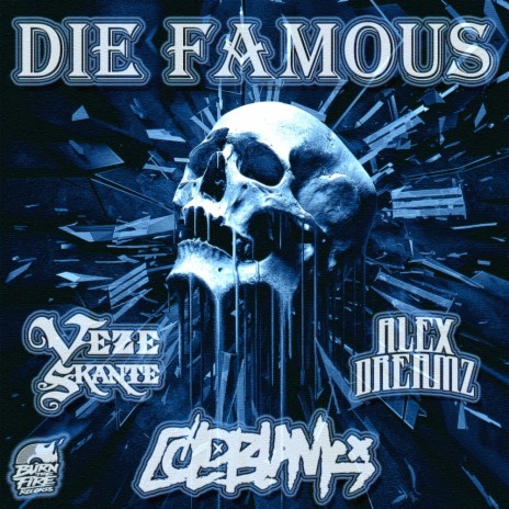 Die Famous (FS & Reid Speed Remix) ft. Veze Skante & Alex Dreamz | Boomplay Music