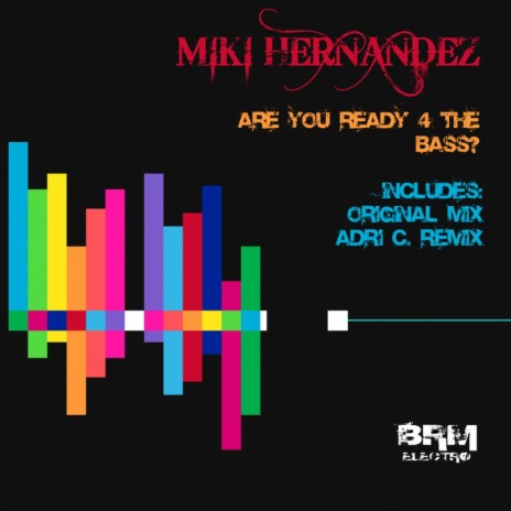 Are You Ready 4 The Bass (Original Mix) | Boomplay Music