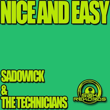 Nice & Easy (Original Mix) ft. The Technicians | Boomplay Music