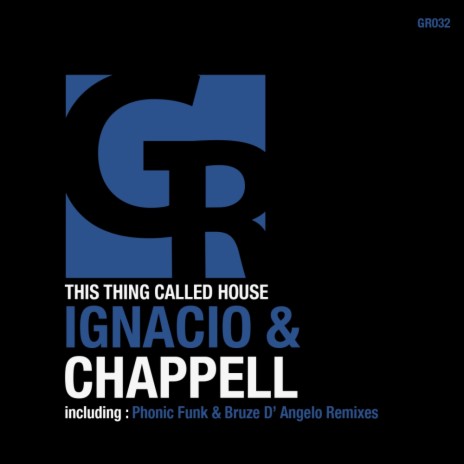 This Thing Called House (Bruze D'Angelo Remix) ft. Chappell