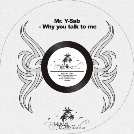 Why You Talk To Me (Original Mix)