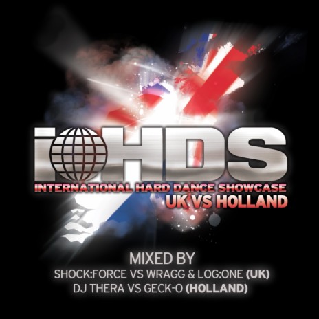 International Hard Dance Showcase (Full DJ Mix One: UK Showcase) ft. Log:One & SHOCK:FORCE | Boomplay Music
