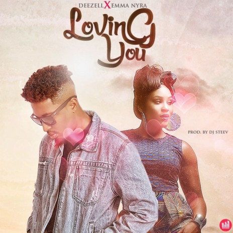 Loving You ft. Emma nyra | Boomplay Music