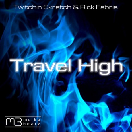 Travel High (Oleg Bondar Mix) ft. Rick Fabris | Boomplay Music