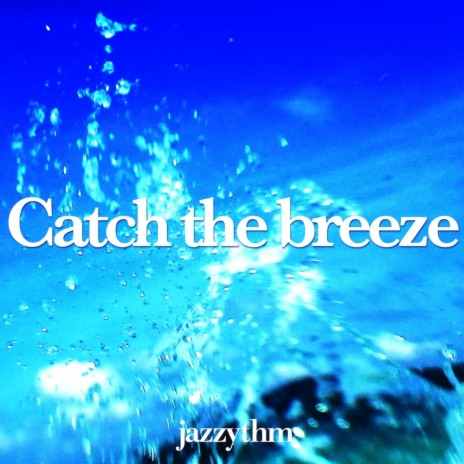 Catch The Breeze (Iehara Remix) | Boomplay Music