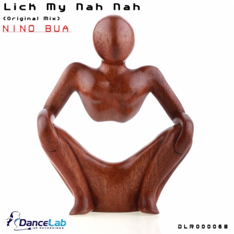 Lick My Nah Nah (Original Mix)