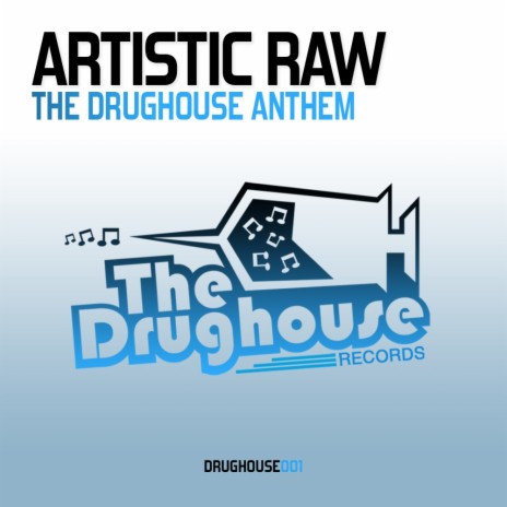 The Drughouse Anthem (Original Mix) | Boomplay Music