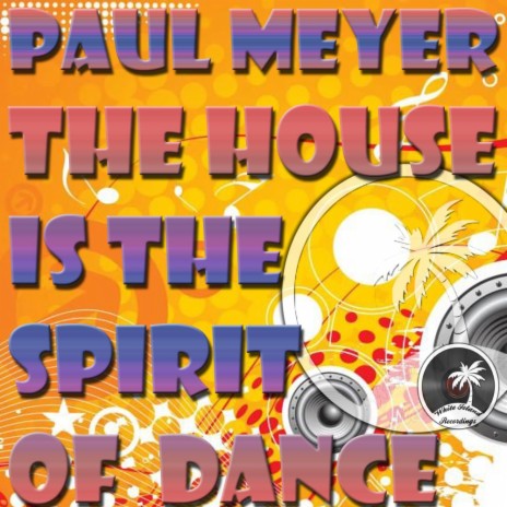 The House Is The Spirit Of Dance (Original Mix)