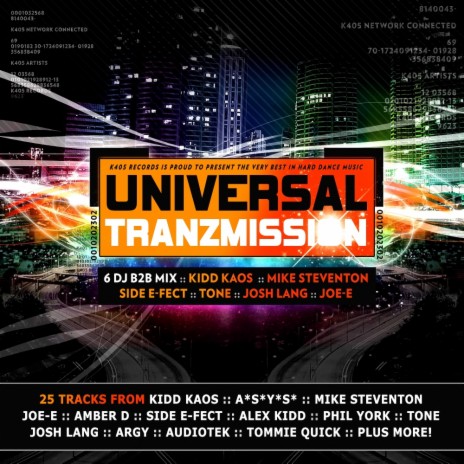 Universal Tranzmission (Album Mix) ft. Mike Steventon, Side E-Fect, Josh Lang, Tone & Joe-E