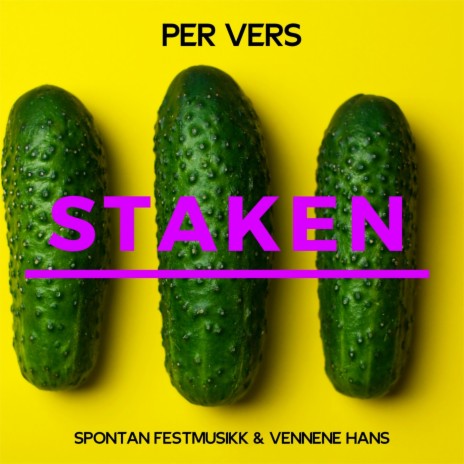 Staken ft. Spontan Festmusikk & Vennene Hans | Boomplay Music