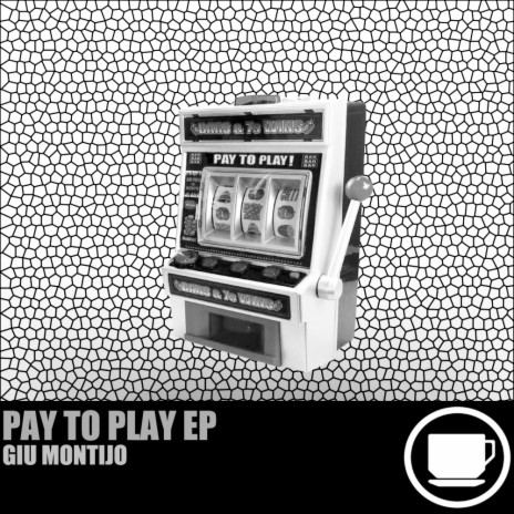 Pay To Play (Original Mix)