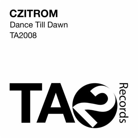 Dance Till Dawn (Original Mix)