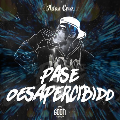 Pase Desapercibido | Boomplay Music