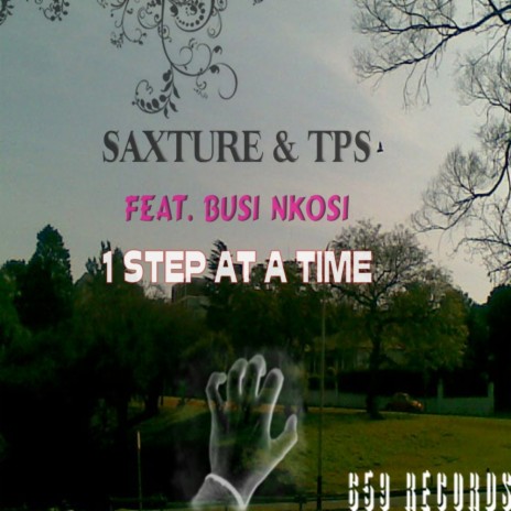 1 Step At A Time (Saxture Step by Step Instrumental Mix) ft. TPS & Busi Nkosi | Boomplay Music