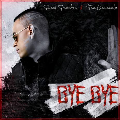 Bye Bye ft. The Generalz | Boomplay Music