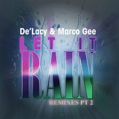 Let It Rain (Ugo Platana Remix) ft. Marco Gee | Boomplay Music