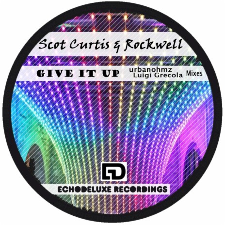 Give It Up (Luigi Grecola Mix) ft. Rockwell | Boomplay Music