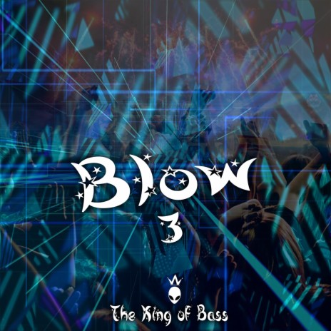 Blow 3 | Boomplay Music