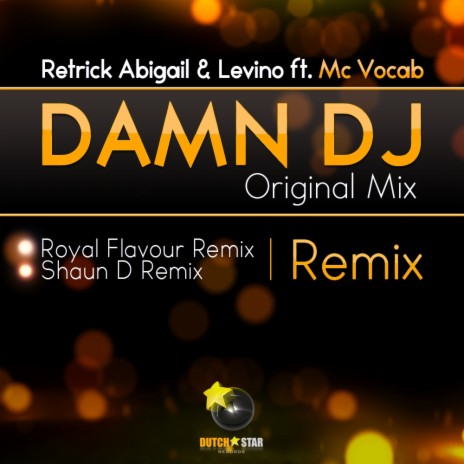 Damn DJ (Shaun D Remix) ft. Levino & Mc Vocab | Boomplay Music