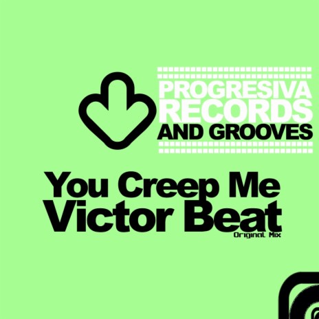 You Creep Me (Original Mix)