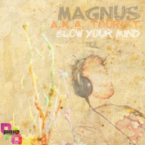 Blow Your Mind (Original Mix) ft. Tourist
