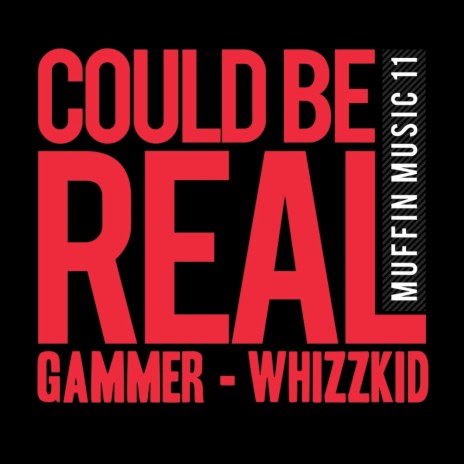 Could Be Real (Original Mix) ft. Whizzkid | Boomplay Music