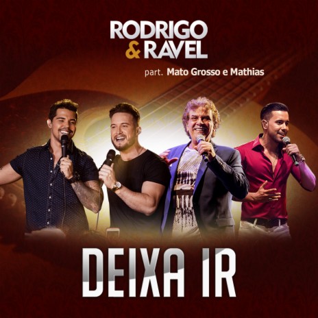 Deixa Ir ft. MatoGrosso & Mathias | Boomplay Music