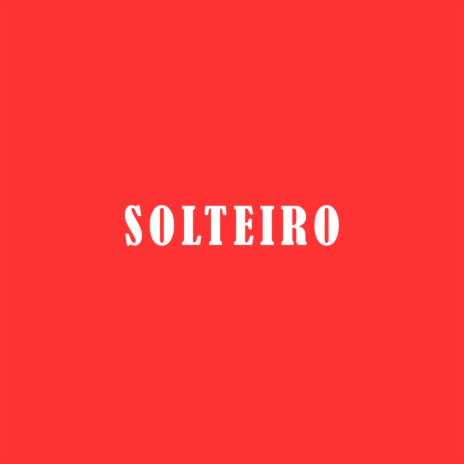 Solteiro | Boomplay Music