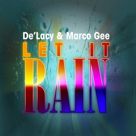 Let It Rain (Marco Gee Dark Room Mix) ft. Marco Gee | Boomplay Music