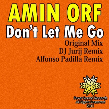 Don't Let Me Go (Alfonso Padilla Remix)